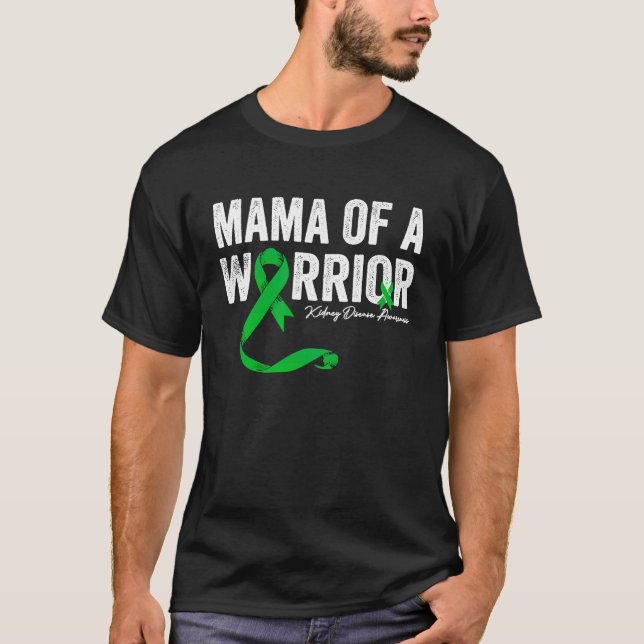 mama of a Warrior Kidney Disease Awareness T-Shirt (Front)