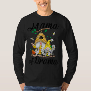 Mama Of Drama Girl Mom Mother And Daughter Bee Gno T-Shirt