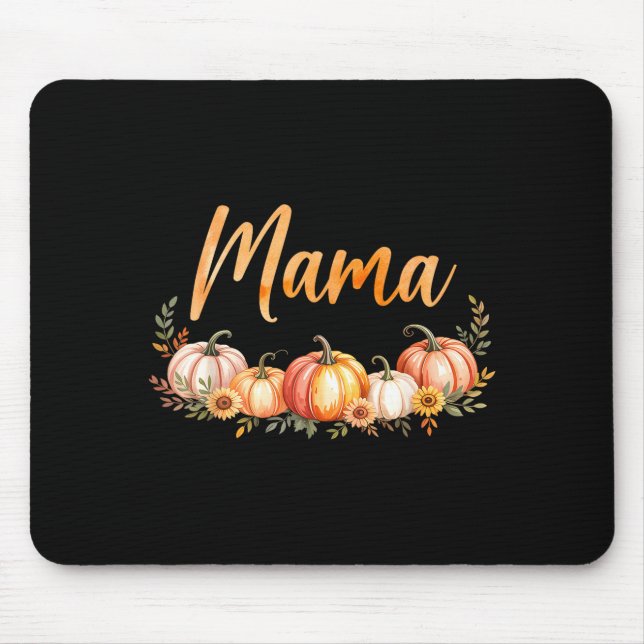 Mama Of Little Pumpkin First Birthday Autumn Pumpk Mouse Pad (Front)