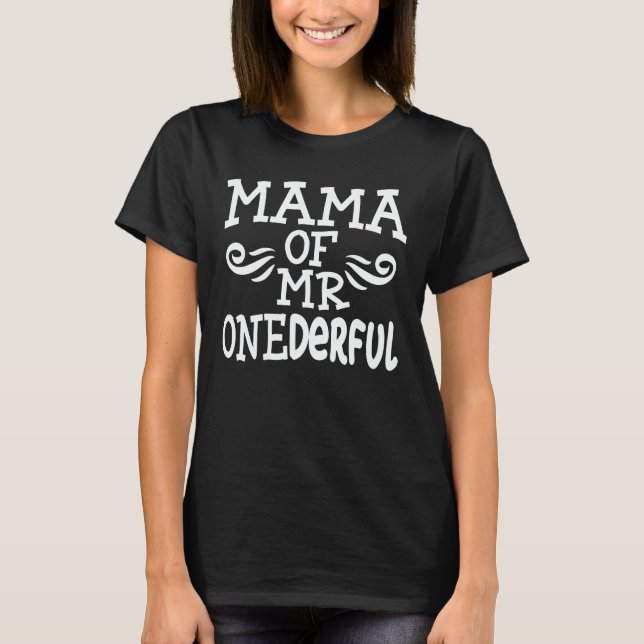 Mama of Mr Onederful 1st Birthday Party Matching T-Shirt (Front)