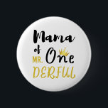 Mama of MR Onederful Funny 1st Birthday T-Shirt 2 Inch Round Button<br><div class="desc">Mama of MR Onederful Wonderful Funny 1st Birthday T-Shirt Womens Mommy of Mr Onederful  First One-Derful Matching T-Shirt 
birthday, 1st, 1st birthday, first birthday, mommy, newborn, mom, mama, cute, birthday gift, happy birthday, present, funny, one, 1 year old, first, 1, kids</div>