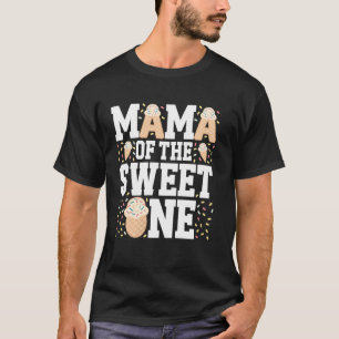 Mama of Sweet One Ice Cone Mom Mommy Mama Gift T-Shirt