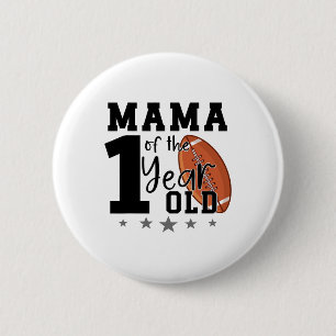 Mama Of The 1 Year Old Footll 1st Year Down Birthd 2 Inch Round Button