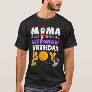 Mama of the Astronaut Boy Space Theme Birthday Par T-Shirt