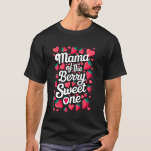 Mama Of The Berry Sweet One Birthday Mom Strawberr T-Shirt