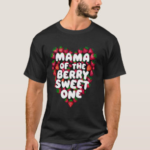Mama Of The Berry Sweet One Birthday Mom Strawberr T-Shirt