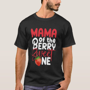 Mama Of The Berry Sweet One Strawberry First Birth T-Shirt