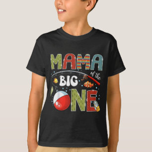 Mama of The Big One Fishing 1st Birthday Boy Party T-Shirt