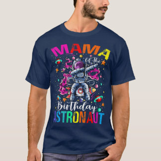 Mama Of The Birthday Astronaut Boy Space Theme Kid T-Shirt