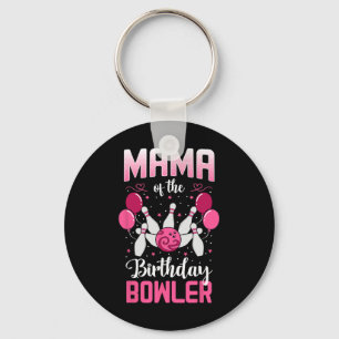 Mama Of The Birthday Bowler Bowling Family Bday Pa Keychain