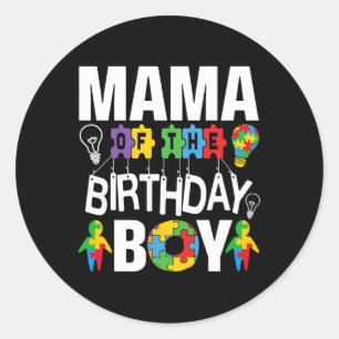 Mama Of The Birthday Boy Autism Mom Classic Round Sticker