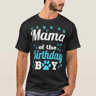 Mama Of The Birthday Boy Dog Paw Bday Party Celebr T-Shirt