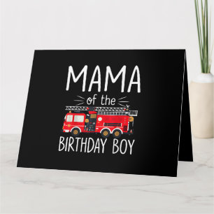 Mama of the Birthday Boy Fire Truck Firefighter Fa Card