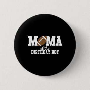 Mama Of The Birthday Boy Football Lover First Birt 2 Inch Round Button