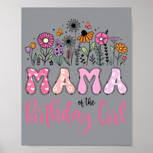 Mama Of The Birthday Girl Wildflower Daisy Lover Poster