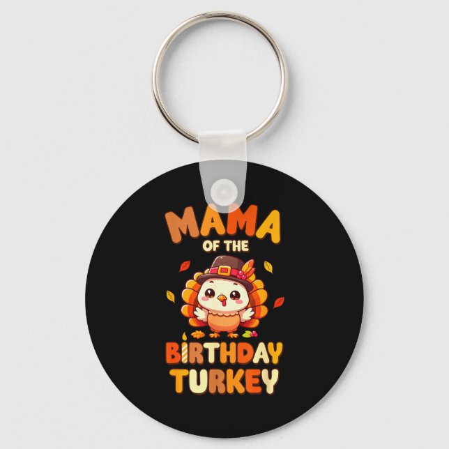 Mama Of The Birthday Turkey Family 1st Birthday Bo Keychain (Front)