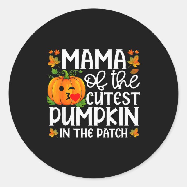 Mama Of The Cutest Pumpkin In The Patch Halloween  Classic Round Sticker (Front)
