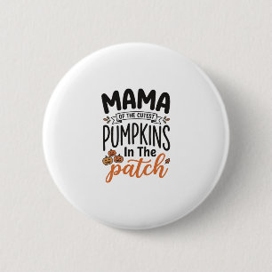 Mama of the Cutest Pumpkins Fall Shirt Design_1 2 Inch Round Button