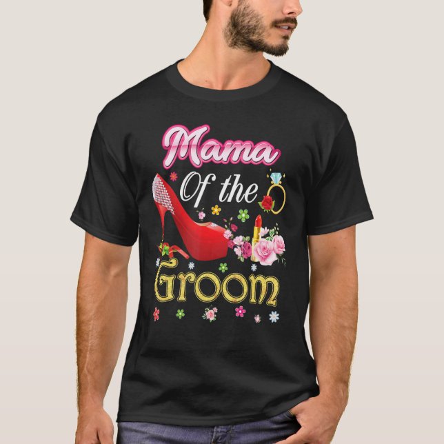Mama Of The Groom Happy Wedding Flower Pink Shoe M T-Shirt (Front)