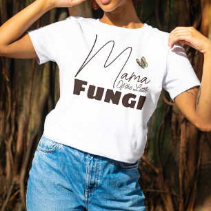 Mama of The Little Fungi Mushroom Baby Shower Fall T-Shirt
