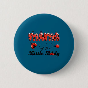 Mama of the little lady birthday girl ladybug love 2 inch round button