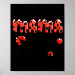 Mama of the little lady birthday girl ladybug love poster