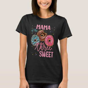 Mama Of The Sweet Three 3rd Doughnut Birthday Part T-Shirt