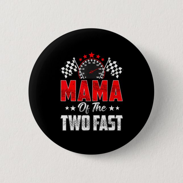 Mama Of The Two Fast 2nd Birthday Racing Car Famil 2 Inch Round Button (Front)
