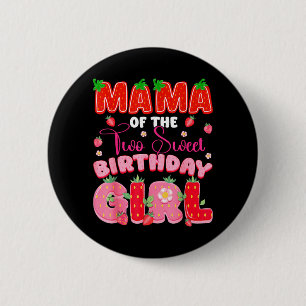 Mama of The Two Sweet 2nd Birthday Girl Strawberry 2 Inch Round Button