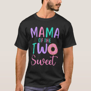 Mama of the Two Sweet Mom 2nd Birthday Girl Doughn T-Shirt
