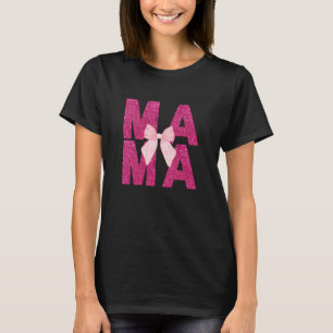 Mama Pink Glitter Bow Coquette Aesthetic Mom T-Shirt