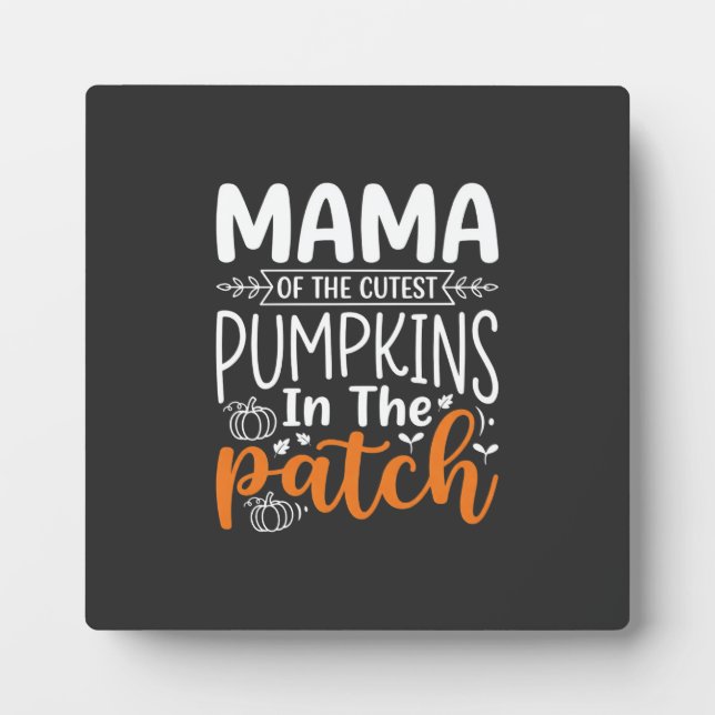 Mama Pumpkins Patch Halloween Design_1 Plaque (Front)