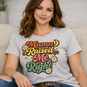 Mama Raised Me Right Retro Groovy T-Shirt – Funny  Tri-Blend Shirt