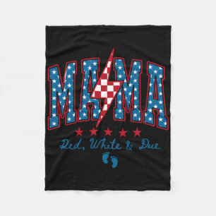 Mama Red White And Due 4th Of July Pregnancy Ba  Fleece Blanket