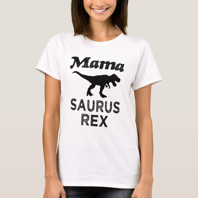 Mama Saurus Rex women's Mom Dino Shirt (Front)