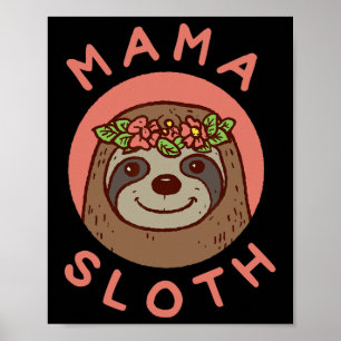 Mama Sloth Cute Gift For Mom From Son Daughter Mot Poster