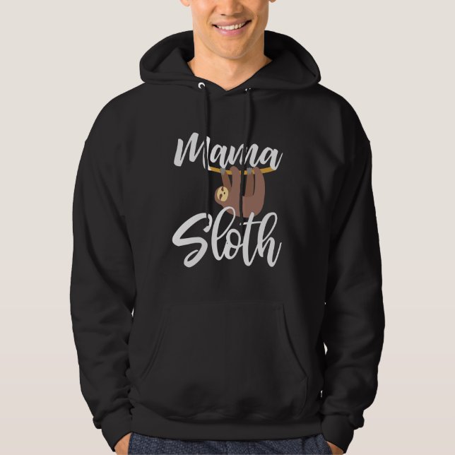 Mama Sloth Lazy Sloth Funny Hoodie (Front)