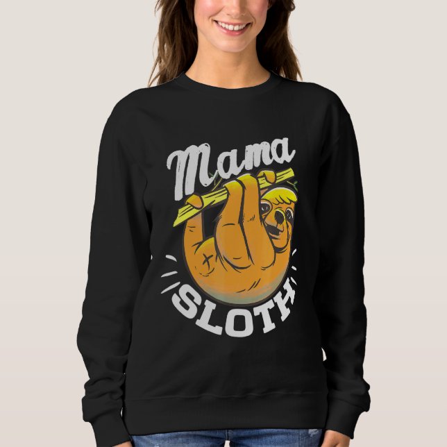 Mama Sloth Sweatshirt (Front)
