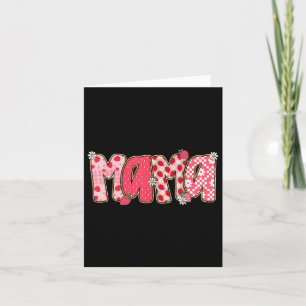 Mama Strawberry Mommy Mom Happy Mothers Day Mom Li Card