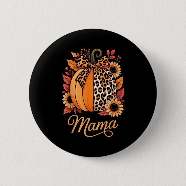 Mama Thanksgiving Leopard Pumpkin Sunflower Coquet 2 Inch Round Button (Front)