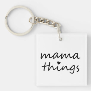 Mama Things First Mothers Day New Mom Keychain