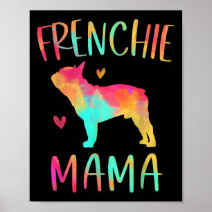 Mama Tie Dye French Bulldog Dog Mom Poster