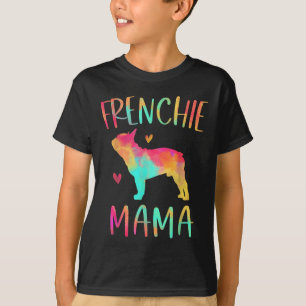 Mama Tie Dye French Bulldog Dog Mom T-Shirt