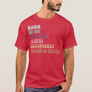 Mama TipTop Fifty Fifty Thanks Huckleberry Basebal T-Shirt