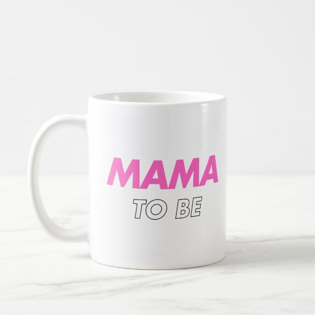Mama to be mug  (Left)