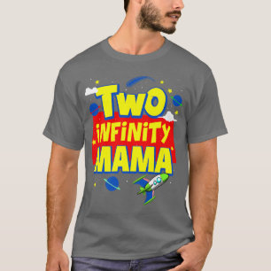 Mama Two Infinity And Beyond Birthday Decorations  T-Shirt