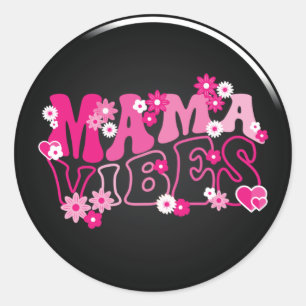 Mama Vibes  Classic Round Sticker