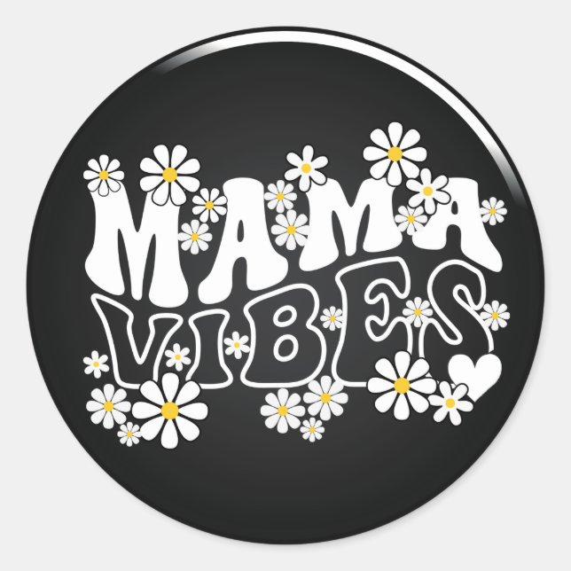 Mama Vibes   Classic Round Sticker (Front)