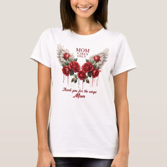 "Mama Vibes Only." T-Shirt (Front)