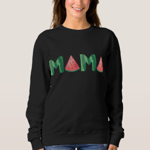 Mama Watermelon Funny Summer Fruit Gift - Great Mo Sweatshirt